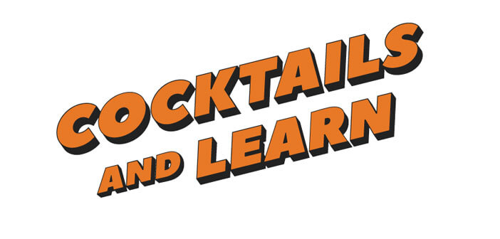 Cocktails and Learn