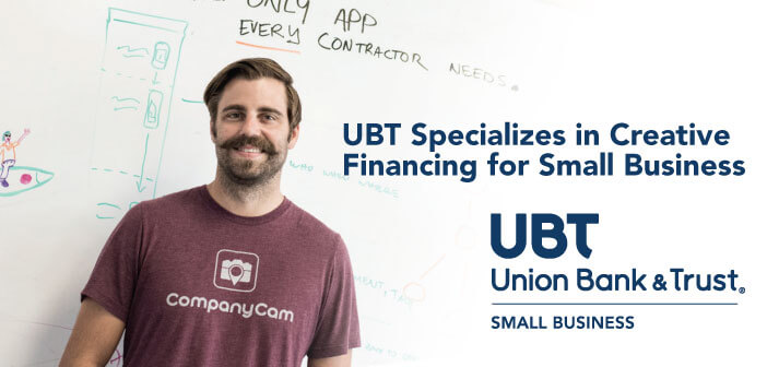 Union Bank & Trust - Creative Financing for Small Business - CompanyCam